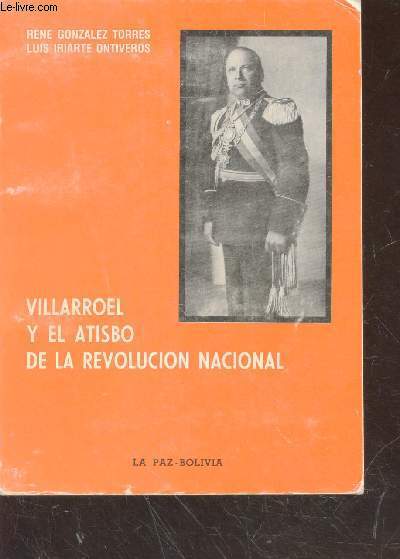 Villarroel martir de sus ideales y el atisbo de la revolucion nacional