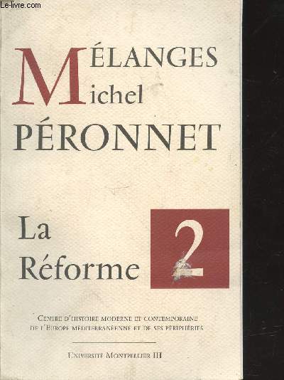 Mlanges  la mmoire de Michel Pronnet -Tome 2 : La Rforme