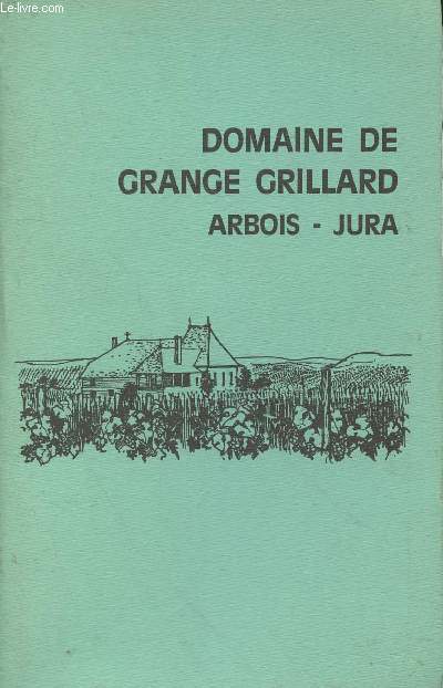 Domaine de Grange Grillard, Arbois - Jura