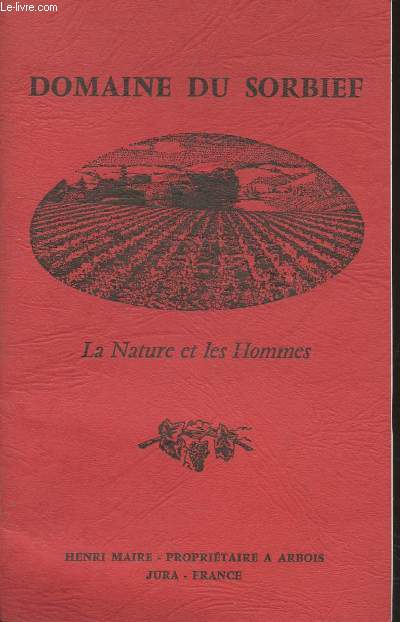 Domaine du Sorbief : La Nature et les Hommes