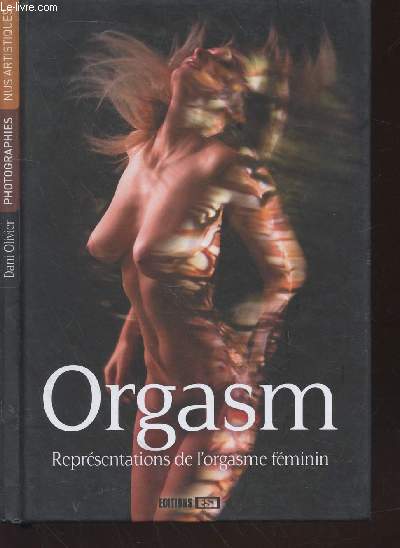 Orgasm : Reprsentations de l'orgasme fminin