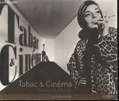 Tabac & Cinma : Histoire d'un mythe.