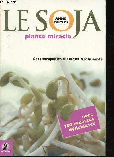 Le soja, plante miracle