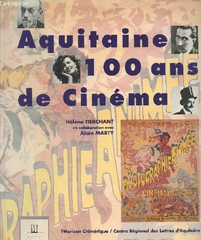 Aquitaine 100 ans de Cinma