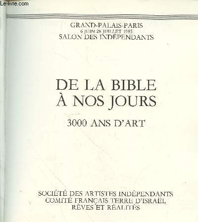 De la Bible  nos jours : 3000 ans d'art. Grand Palais Paris 6 juin - 28 juillet 1985
