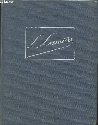Louis Lumire inventeur : Une vie, les prcurseurs, couleur et relief, les films de Lumire, etc.