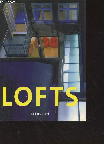 Lofts : Vivre et travailler dans un loft