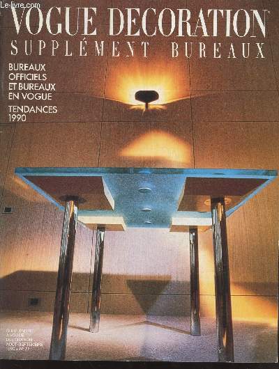 Supplment bureaux  Vogue dcoration n27 aot-septembre 1990. Sommaire : Bureaux officiels et bureaux en vogue, tendances 1990.