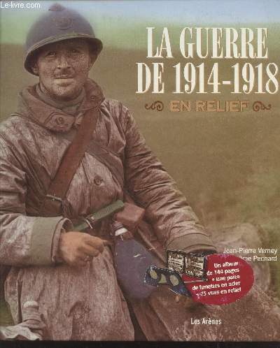 La Guerre de 1914-1918 en relief : L'album de la Grande Guerre.
