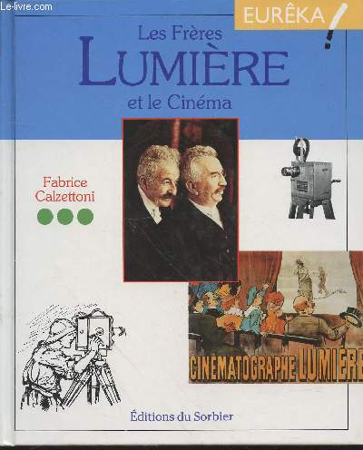 Les frres Lumire et le Cinma. (Collection : 