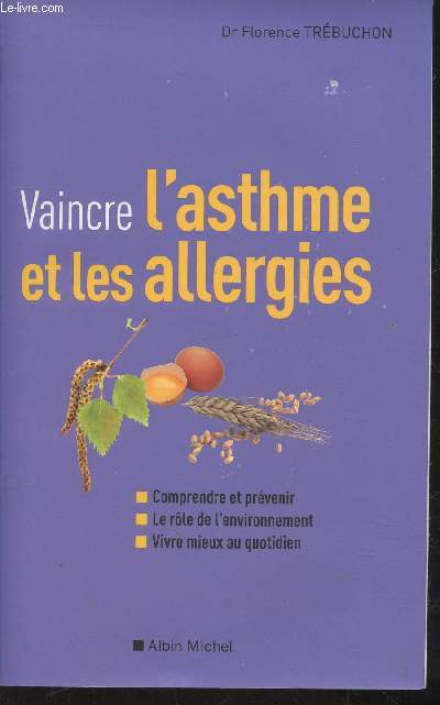 Vaincre l'asthme et les allergies : Comprendre et prvenir, Le rle de l'environnement, Vivre mieux au quotidien