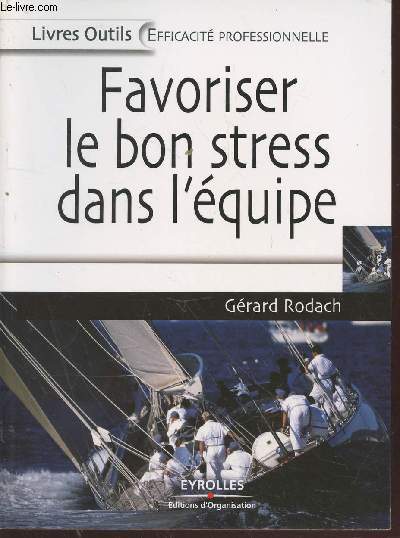 Favoriser le bon stress dans l'quipe. (Collection : 