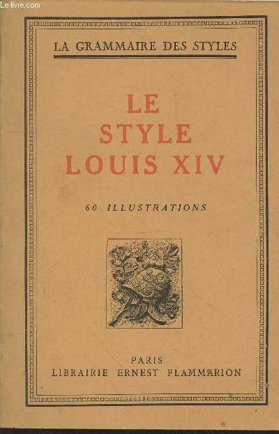 Le Style Louis XIV (Collection : 