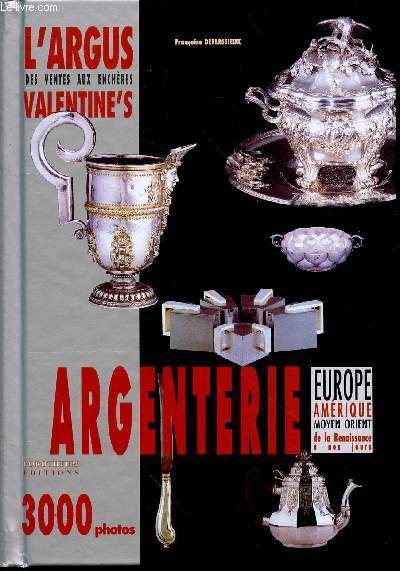 L'Argus des ventes aux enchères Valentine's : Argenterie Europe, Amérique, Mo... - Afbeelding 1 van 1