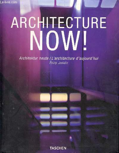 Architecture Now ! / Architektur heute / L'architecture d'aujourd'hui