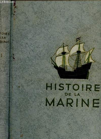 Histoire de la Marine Tome 1 et 2 (en 2 volumes)