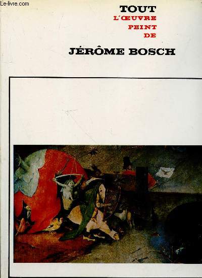 Tout l'oeuvre peint de Jrme Bosch (Collection : 
