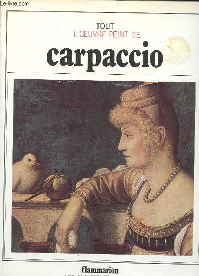 Tout l'oeuvre peint de Carpaccio (Collection : 