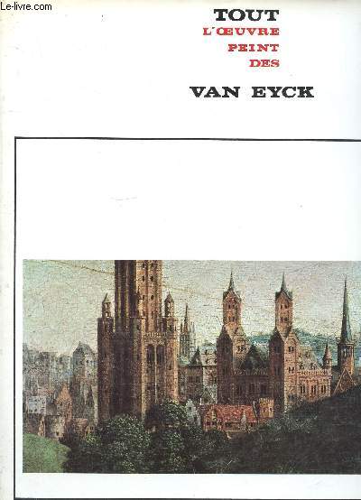 Tout l'oeuvre peint des frres Van Eyck (Collection : 