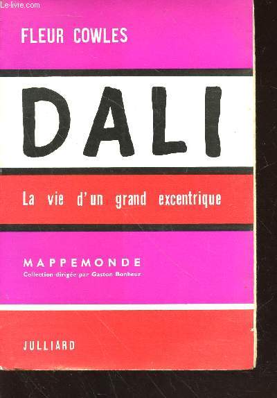 Dali : La vie d'un grand excentrique (Collection : 