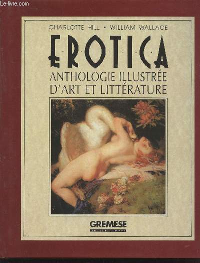 Erotica : Anthologie illustre d'art et littrature