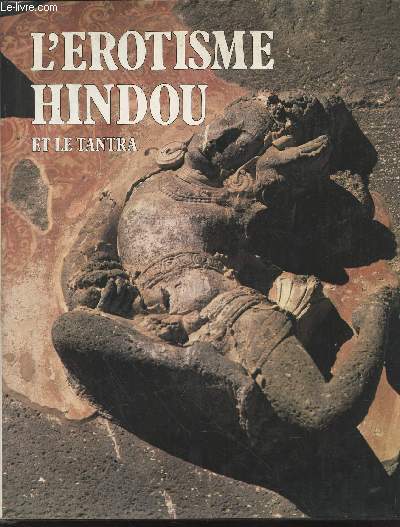 L'rotisme Hindou et le Tantra