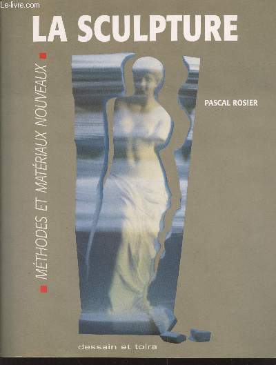 La Sculpture: mthodes et matriaux nouveaux