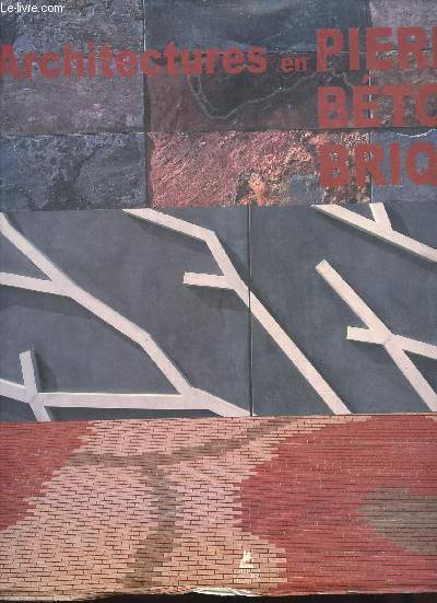 Architectures en pierre, bton, brique