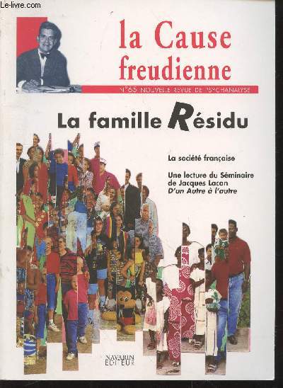 Nouvelle Revue de Psychanalyse n65 La Famille Rsidu : La socit franaise, Une lecture du Sminaire de Jacques Lacan D'un Autre  l'autre (Collection : 
