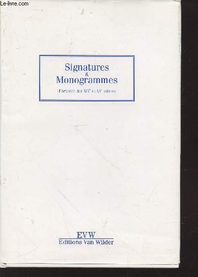 Signatures & Monogrammes d'Artistes des XIXe et XXe sicles.