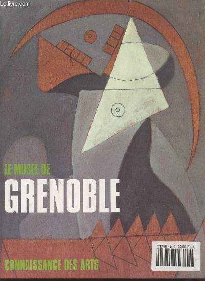 Connaissance des arts hors srie n48 Bis : Le muse de Grenoble. Sommaire : D'un muse comme d'un choix de socit : Un entretien avec Alain Carigon, maire de Grenbole, prsident du conseil gnral de l'Isre, Un muse toujours pionnier, etc.