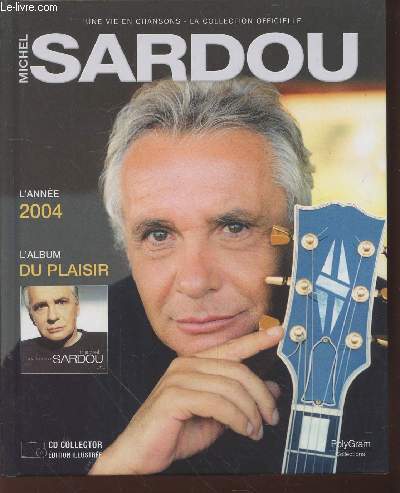 Michel Sardou Du plaisir 2004 (Collection : 