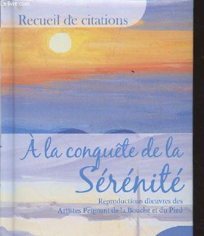 Recueil de citations : A la conqute de la Srnit.