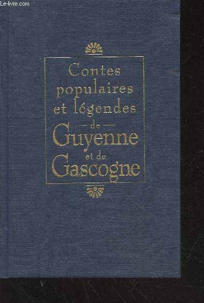 Contes populaires et lgendes de Guyenne et de Gascogne