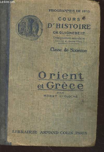 Orient et Grce Classe de Sixime Garons et Jeunes filles (Collection : Cours d'Histoire