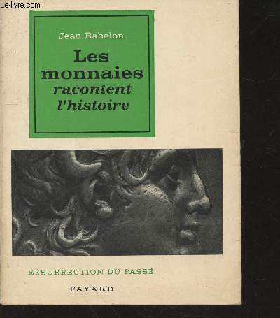 Les monnaires racontent l'Histoire (Collection : 