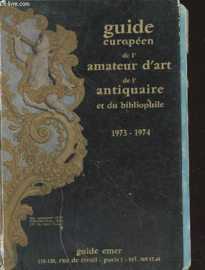 Guide europen de l'amateur d'art, de l'antiquaire et du bibliophile 1973-1974