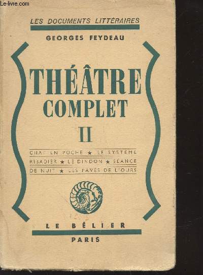 Thtre Complet Tome II : Chat en poche, Le systme Ribadier, Le Dindon, Sance de nuit, Les pavs de l'Ours. (Collection : 