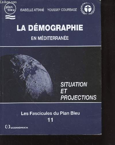 Les Fascicules du Plan Bleu n11 La dmographie en mditerrane : Situation et projection. (Collection : 