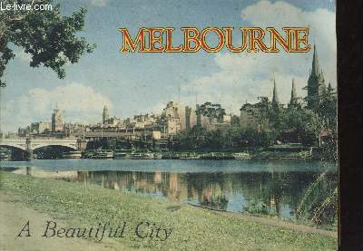 Melbourne : A Beautiful City