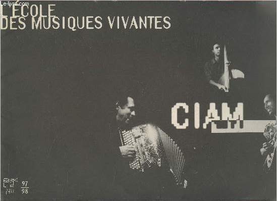 CIAM : L'Ecole des musiques vivantes 97/98