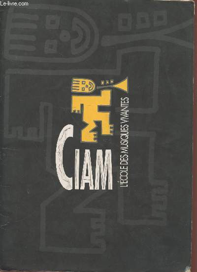 Programme du CIAM 1996-1997 : Ecole des Musiques Vivantes