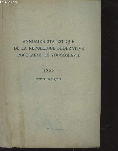Annuaire statistique de la Rpublique Fdrative Populaire de Yougoslavie 1955