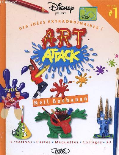 Art Attack : Crations, Cartes, Maquettes, Collages, 3D