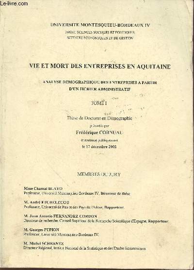 Vie et mort des entreprises en Aquitaine : Anaylse dmographique des entreprises  partir d'un fichier administratif. Tome 1 - Thse de Doctorat en Dmographie