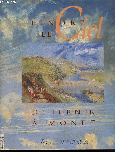 Peindre le Ciel de Turner  Monet : 8 avril - 9 juillet 1995