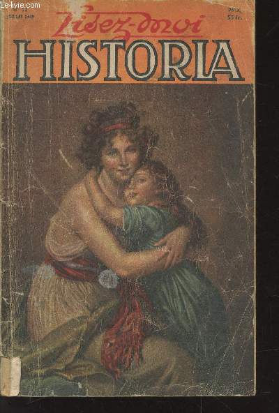 Lisez-moi Historia n32 - Juillet 1949. Sommaire : Napolon au travail par Frdric Masson - Le meutre de Darian par Albert Kammerer - Louis XVII est il mort au couvent ? par Armand Praviel - L'affaire Fualds par Pierre de Gorsse, etc.