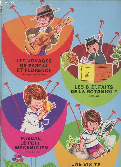 Juniorama N1 ! Les voyages de Pascal et Florence : un voyage autour du monde, Les bienfaits de la Botanique, Pascal le petit mcanicien : notions de mcaniques, Une visite au jardin zoologique : la zoologie.