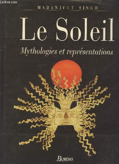 Le Soleil : Mythologies et reprsentations