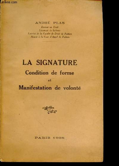 La Signature : Condition de forme et Manifestation de volont